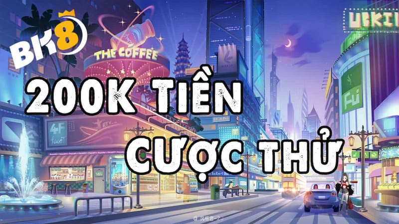 Nên tham gia BK8 đăng ký và xác thực tk tặng 200k