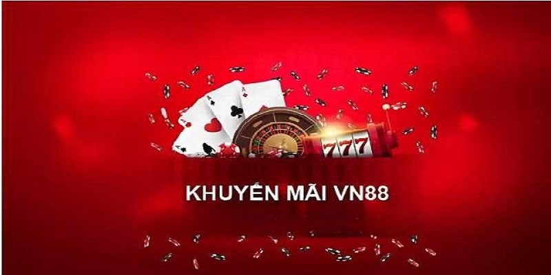 Lợi ích của việc nhận thưởng VN88 đăng ký và xác thực tk